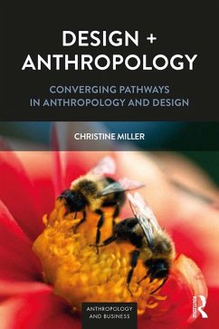 Design + Anthropology (eBook, ePUB) - Miller, Christine