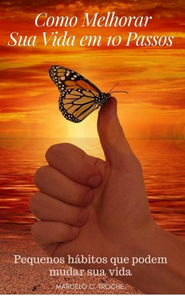 Como Melhorar Tua Vida em 10 Passos (eBook, ePUB)