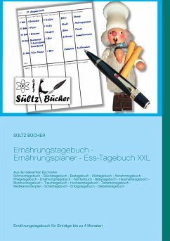 Ernährungstagebuch - Ernährungsplaner - Ess-Tagebuch XXL - Sültz, Renate;Sültz, Uwe H.