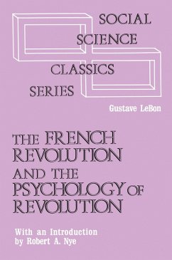 The French Revolution and the Psychology of Revolution (eBook, PDF) - Le Bon, Gustave