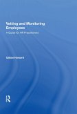 Vetting and Monitoring Employees (eBook, PDF) Vetting and Monitoring Employees (eBook, PDF)