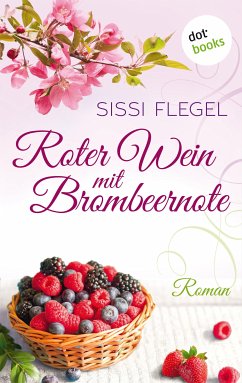Roter Wein mit Brombeernote (eBook, ePUB) - Flegel, Sissi