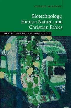 Cover Biotechnology, Human Nature, and Christian Ethics (eBook, ePUB)
