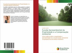 Função Socioambiental da Propriedade e a Compensação Ambiental - Lanna, Luciana