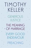 Timothy Keller: Generous Justice, The Meaning of Marriage, Every Good Endeavour, Preaching (eBook, ePUB)