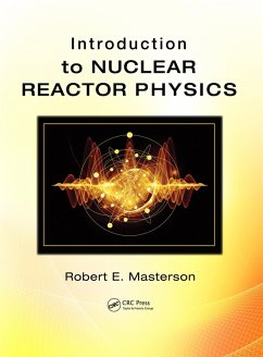 Introduction to Nuclear Reactor Physics (eBook, ePUB) - Masterson, Robert E.