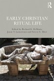 Early Christian Ritual Life (eBook, PDF)