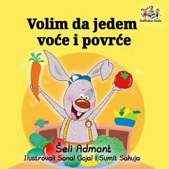 Volim da jedem voce i povrce (Serbian Bedtime Collection) (eBook, ePUB)