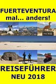 Fuerteventura mal... anders! Reiseführer 2018 (eBook, ePUB)