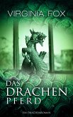 Das Drachenpferd / Drachenroman Bd.3