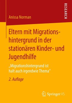 Eltern mit Migrationshintergrund in der stationären Kinder- und Jugendhilfe - Norman, Anissa