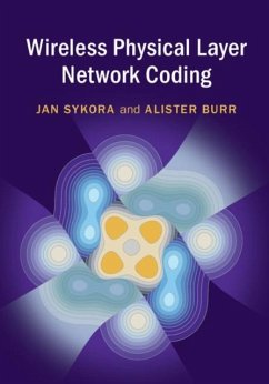 Wireless Physical Layer Network Coding (eBook, PDF) - Sykora, Jan
