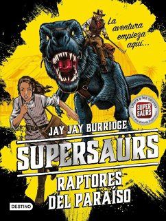Cover Supersaurs 1. Raptores del paraíso