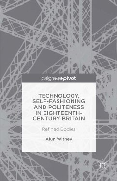 Technology, Self-Fashioning and Politeness in Eighteenth-Century Britain (eBook, PDF)