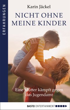 Nicht ohne meine Kinder! (eBook, ePUB) - Jäckel, Karin