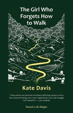 The Girl Who Forgets How to Walk - Davies, Kate