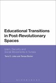 Educational Transitions in Post-Revolutionary Spaces (eBook, ePUB) Educational Transitions in Post-Revolutionary Spaces (eBook, ePUB)