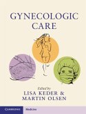 Gynecologic Care (eBook, PDF) Gynecologic Care (eBook, PDF)
