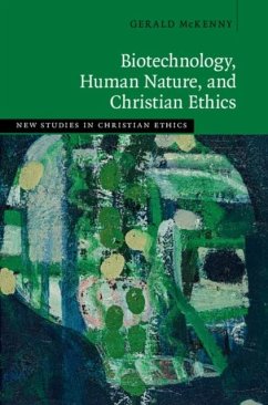 Cover Biotechnology, Human Nature, and Christian Ethics (eBook, PDF)