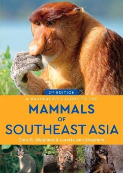 A Naturalist's Guide to the Mammals of Southeast Asia - Shepherd, Chris R.; Shepherd, Loretta Ann