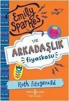 Emily Sparkes ve Arkadaslik Fiyaskosu - Fitzgerald, Ruth