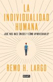 Individualidad humana : qué nos hace diferentes y cómo aprovecharlo