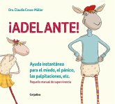 ¡Adelante! : ayuda instantánea para el miedo, el pánico y las palpitaciones