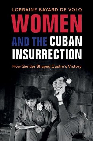 Women and the Cuban Insurrection (eBook, ePUB) Women and the Cuban Insurrection (eBook, ePUB)