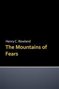 The Mountains of Fears (eBook, ePUB) - C. Rowland, Henry