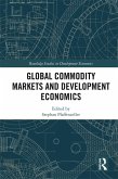 Global Commodity Markets and Development Economics (eBook, PDF)