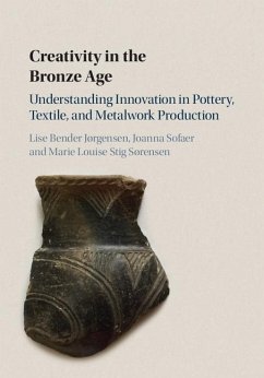 Creativity in the Bronze Age (eBook, ePUB) - Jorgensen, Lise Bender