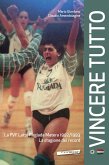 Vincere tutto. La PVF Latte Rugiada Matera 1992-1993. La stagione dei record Vincere tutto. La PVF Latte Rugiada Matera 1992-1993. La stagione dei record