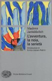 L' avventura, la noia, la serietà L' avventura, la noia, la serietà