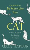 100 Ways to Be More Like Your Cat (eBook, ePUB)