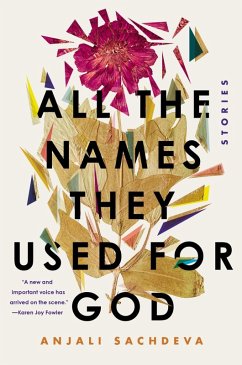 All the Names They Used for God (eBook, ePUB) - Sachdeva, Anjali
