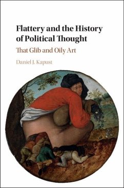 Flattery and the History of Political Thought (eBook, ePUB) - Kapust, Daniel J.