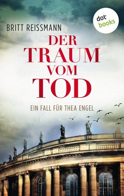 Der Traum vom Tod / Ein Fall für Thea Engel Bd.3 (eBook, ePUB) - Reissmann, Britt