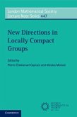 New Directions in Locally Compact Groups (eBook, PDF)