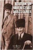 Atatürkün Yaveri Cevat Abbas Gürer