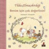 Tilda Elmacekirdegi - Benim Icin Cok Degerlisin