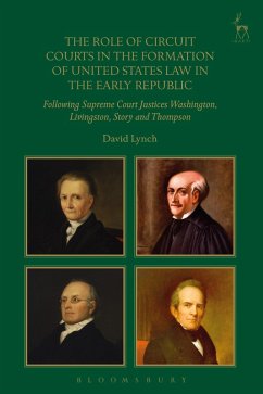 The Role of Circuit Courts in the Formation of United States Law in the Early Republic (eBook, ePUB) Cover The Role of Circuit Courts in the Formation of United States Law in the Early Republic (eBook, ePUB)