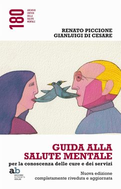 Guida alla salute mentale. Per la conoscenza delle cure e dei servizi - Piccione, Renato; Di Cesare, Gianluigi