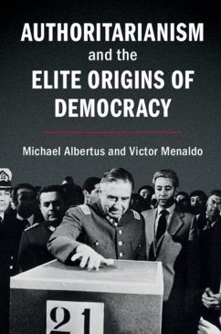 Authoritarianism and the Elite Origins of Democracy (eBook, PDF) - Albertus, Michael