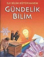 Ilk Bilim Kütüphanem - Gündelik Bilim - Kolektif