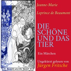 Jeanne-Marie Leprince de Beaumont: Die Schöne und das Tier (MP3-Download) - de Beaumont, Jeanne-Marie Leprince
