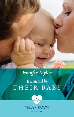 Reunited By Their Baby (eBook, ePUB) - Taylor, Jennifer