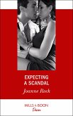 Expecting A Scandal (Texas Cattleman's Club: The Impostor, Book 4) (Mills & Boon Desire) (eBook, ePUB)