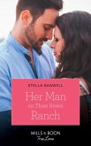 Her Man On Three Rivers Ranch (eBook, ePUB) Her Man On Three Rivers Ranch (eBook, ePUB)
