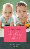 The Baby Switch! (Mills & Boon True Love) (The Wyoming Multiples, Book 1) (eBook, ePUB)
