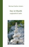 Das ist Mystik, unglaublich wahr! (eBook, ePUB)